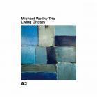 Michael Wollny Trio - Living Ghosts