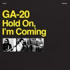 GA-20 - Hold On, Im Coming