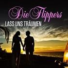 Die Flippers - Lass uns träumen