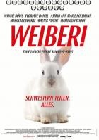 Weiber! Schwestern teilen  Alles