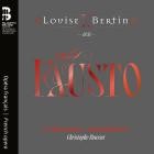 Les Talens Lyriques x Christophe x Rousset x Flemish - Louise Bertin: Fausto