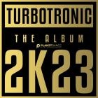 Turbotronic - 2K23 Album