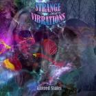 Strange Vibrations - Altered States