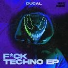 Ducal - F*ck Techno