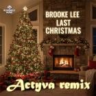 Brooke Lee - Last Christmas (ACTYVA Remix)