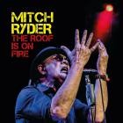 Mitch Ryder - The Roof Is On Fire