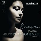 Daria Parkhomenko - George Enescu: Works for Piano