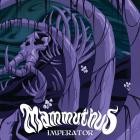 MAMMUTHUS - Imperator