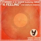 Starman  DJ Saber feat Nikki - A Feeling (The Complete Remixes)