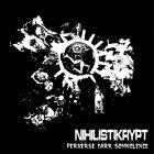 Nihilistikrypt - Perverse Dark Somnolence