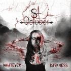 St  October - Whatever Darkness