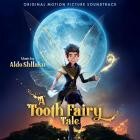 Aldo Shllaku - A Tooth Fairy Tale (Original Motion Picture Soundtra