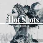Roger Bonner - Hot Shots