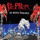 Pepper - - In With The Old  