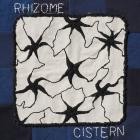 Cistern - Rhizome