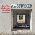 DAVE STRYKER - As We Are