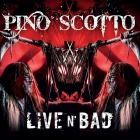 Pino Scotto - Live n' Bad