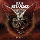 Bad Influence - End7Eit