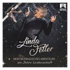 Linda Feller - Mein musikalisches Abenteuer - 40 Jahre Leidenschaft