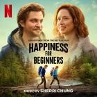 Sherri Chung - Happiness for Beginners (Soundtrack from the Netflix Film)