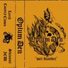 Opium Den - Wet Blanket