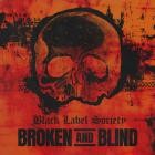 Black Label Society - Broken And Blind