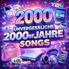 2000 - Unvergessliche 2000er Jahre Songs
