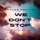 Solar Decivel - We Dont Stop (Inc  R  Salas SPLK remix)