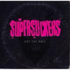 Supersuckers - - Get The Hell  
