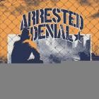 Arrested Denial - Nirgendwo angekommen