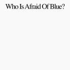 Purr - Who Is Afraid Of Blue