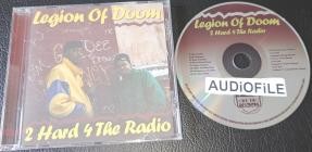 Legion Of Doom - 2 Hard 4 The Radio