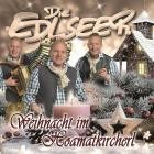 Die Edlseer - Weihnacht Im Hoamatkircherl