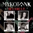 Mykotank - 90's Vibe EP