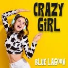 Blue Lagoon - Crazy Girl