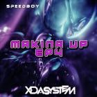 Xdasystem & Speedboy - Makina up EP 4