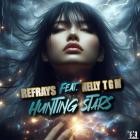 Refrays feat  NELLY TGM - Hunting Stars