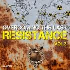 VA - Overcoming The Last Resistence Vol  2