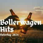 Bollerwagen Hits - Vatertag 2024