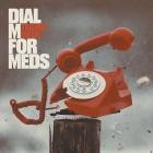 Taking Meds - Dial M for Meds