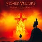 Stoned Vulture - Friend Of The Dark