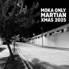 Moka Only-Martian XMas 2025-WEBUVU