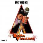 MC Wicks and Level 13-Ultra Violence-WEBUVU