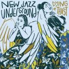 New Jazz Underground - Dying of Thirst