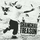 Shanghai Treason - Shanghai Treason