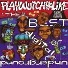 Digital Underground-Playwutchyalike-The Best Of Digital Underground-Remastered-16BIT-WEB-FLAC-2003-SHHHHHH