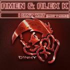 Amen UK  Alex K - I Can't Wait (Andy T Remix)