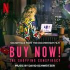 David Schweitzer - Buy Now: The Shopping Conspiracy (Soundtrack from Do