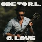 G  Love & Special Sauce - Ode To R L 
