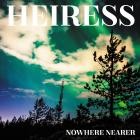 Heiress - Nowhere Nearer